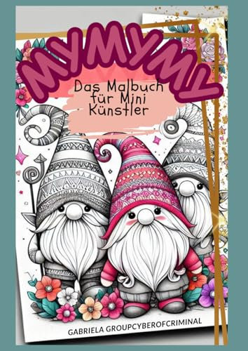 Das Mymymy Malbuch für Mini Künstler ab 3 - 4 Jahre süsse Skizzen zum ausmalen: „Süße Skizzen zum Ausmalen und Gestalten“