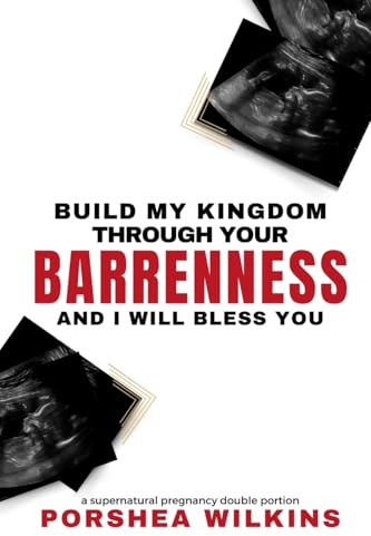 Build My Kingdom Through Your Barrenness and I Will Bless You