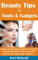 Beauty Tips Using Tools And Gadgets: Choosing The Best Beauty Gadgets For Your Skin And Getting The Best Results From Facelift Tapes To Laser Light Therapy And More (English Edition)
