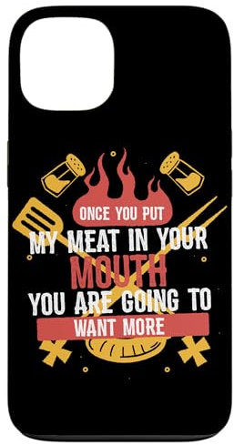 Hülle für iPhone 13 Once You Put My Meat In Your Mouth Lustiger BBQ Grill Smoker