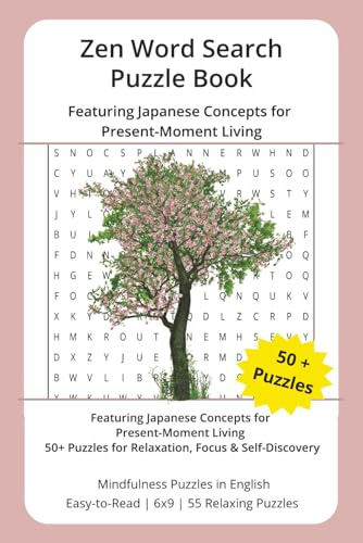 Zen Word Search Puzzle Book: Featuring Japanese Concepts Like Ikigai, Wabi-Sabi & Komorebi | Mindfulness Puzzles in English with Easy-to-Read Print | ... | Gift for Meditation & Relaxation Lovers