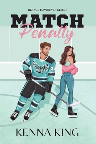 Match Penalty: Special Edition (Volume 1) (The Rookie Hawkeyes Series)