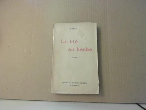 Le Blé en herbe. COLETTE Occasion Livre Edition ERNEST FLAMMARION 1923