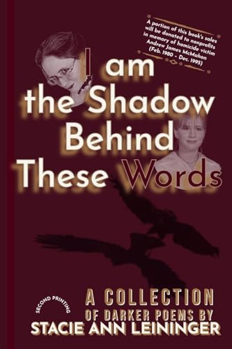 I Am the Shadow Behind These Words: A Collection of Darker Poems
