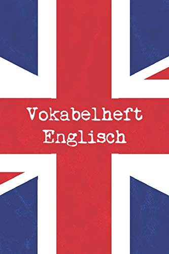 Vokabelheft Englisch A5: Vokabelheft mit Trennlinie | 2 Spalten | Vokabelheft Din A5 ~ | 100 Seiten | Vintage Flagge Vereinigten Königreichs
