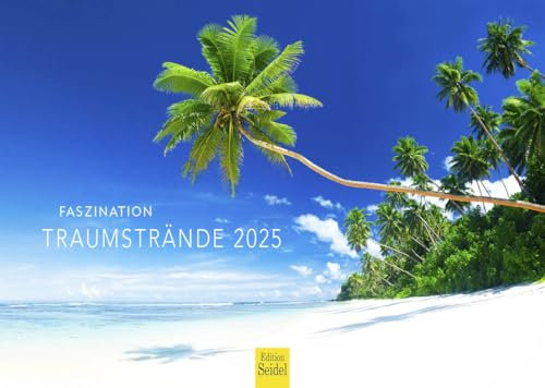 Edition Seidel Premium Kalender Faszination Traumstrände 2025 Format DIN A4 Wandkalender Karibik Malediven Seychellen Dominikanische Republik Strand Meer Küste Palmen