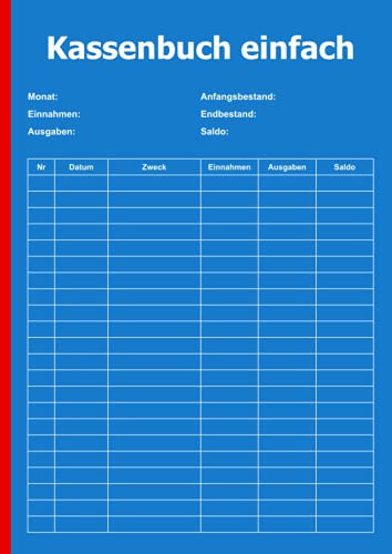 Kassenbuch einfach: für Kleinunternehmer ohne MwSt. Auch für Vereine, Selbstständige, Gastronomen und als Haushaltsbuch (für über 2500 Einträge auf insgesamt 100 Seiten)
