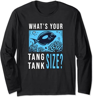 What's Your Tang Aquarium Größe Spaß Salzwasser Aquarium Fisch Wortspiel Langarmshirt