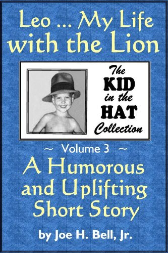 Leo ... My Life with the Lion (The KId in the Hat Collection, Volume 3) (English Edition)
