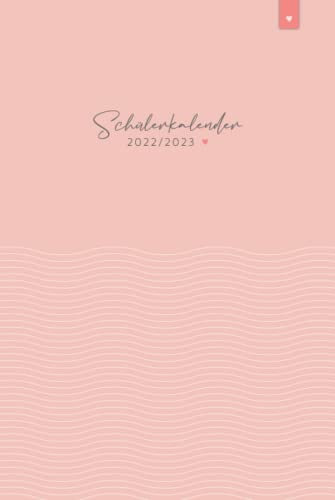 Schülerkalender 2022/2023: Mit vielen nützlichen Listen und Zusatzseiten zum Organisieren des Schuljahrs | Schülerplaner, Schülertimer, ... August 2022 bis Juli 2023 | DIN A5 Hardcover