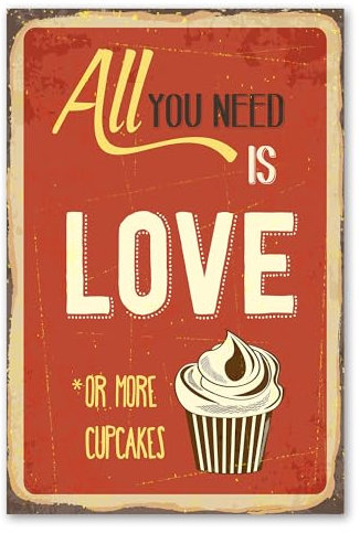 Postereck - 0764 - Vintage Plakat, All You Need is Love Cupcakes - Spruch Schrift Wandposter Fotoposter Bilder Wandbild Wandbilder - Poster - 3:2-30,0 cm x 20,0 cm