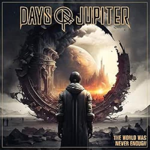 THE WORLD WAS NEVER ENOUGH (COSMIC SUNRISE