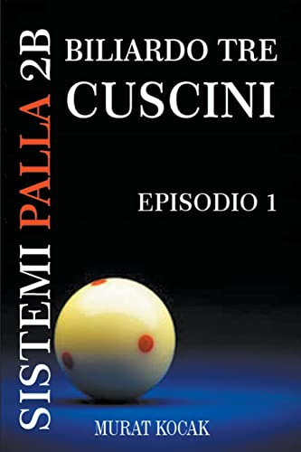 Biliardo Tre Cuscini Sistemi Palla 2B - Episodio 1