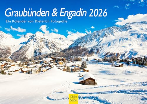 Edition Seidel Premium Kalender Graubünden & Engadin 2026 Format DIN A4 Wandkalender Europa Schweiz Alpen Pass Werner Dieterich
