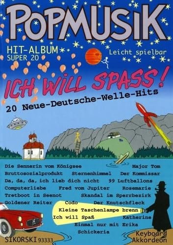 Popmusik Hit-Album Super 20: Ich will Spaß! 20 Neue-Deutsche-Welle-Hits: Für Keyboard oder Akkordeon. keyboard (accordion).