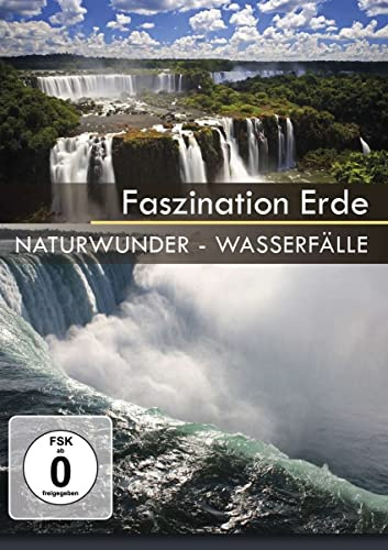 Naturwunder Wasserfälle - Faszination Erde