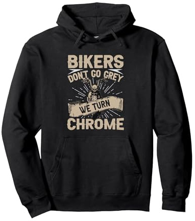 Bikers Don't Go Grey - We Turn Chrome - Vintage Motorcycle Pullover Hoodie