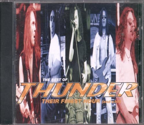 The Best Of Thunder: Their Finest Hour (And A Bit)