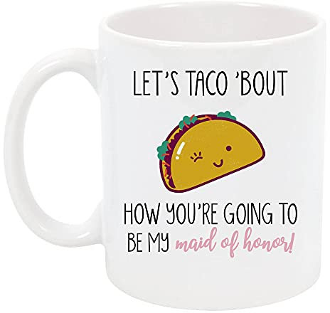 Suchmugs Tasse mit Aufschrift Maid Of Honor, lustige Hochzeits-Kaffeetasse von Braut, Taco-Bout, Hochzeit, Party, Brautjungfern-Tasse