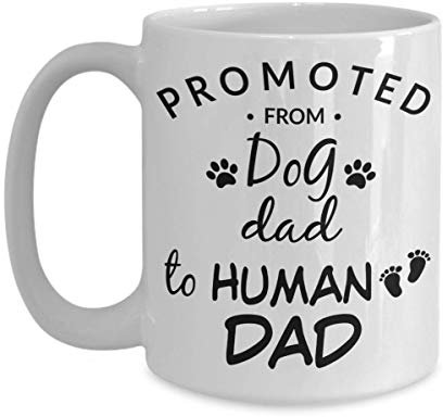 Funny Mugs-Promoted from Dog Dad to Human DAD_no Year,11oz Ceramic Mug