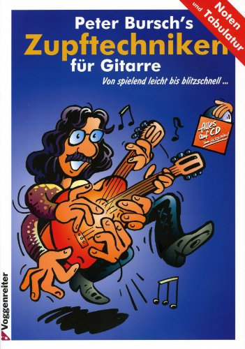 ZUPFTECHNIKEN FUER GITARRE - arrangiert für Gitarre - mit CD [Noten / Sheetmusic] Komponist: BURSCH PETER