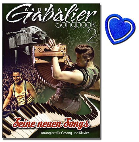 Andreas Gabalier Songbook 2 – Seine neuen Songs ( Hulapalu, Mountain Man ... uvm) - zweite Songbook mit den neuen Liedern für Gesang und Klavier - mit bunter herzförmiger Notenklammer