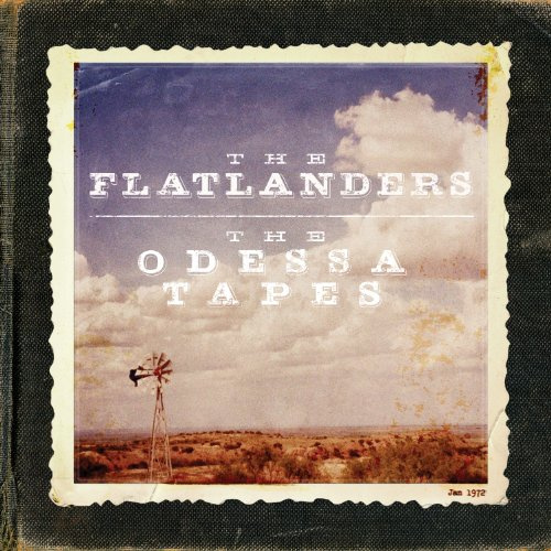 The Flatlanders - The Odessa Tapes