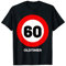 Panneau de signalisation 60 ans pour 60 ans T-Shirt