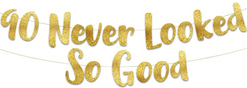 90 Never Looked So Good Gold Glitter Banner - 90th Birthday Party Decorations