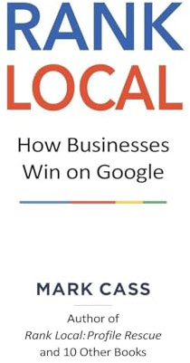 Rank Local: How Businesses Win On Google