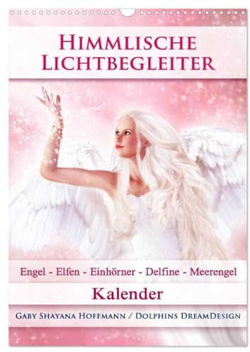 Himmlische Lichtbegleiter - Kalender (Wandkalender 2026 DIN A3 hoch), CALVENDO Monatskalender: Zauberhafte Engel, Elfen/Feen, Einhörner, Delfine und Meerengel (CALVENDO Gesundheit)