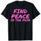 Funny Pump Covers Gym Men | Find Peace In The Pain T-Shirt