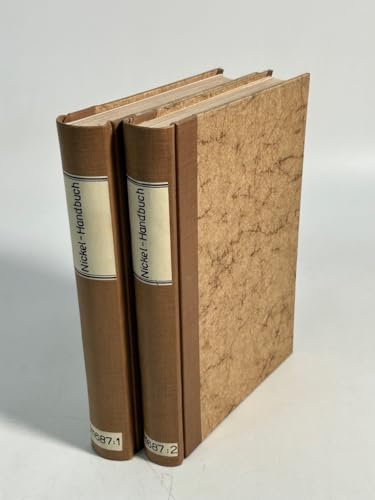 Nickel-Handbuch und Sach- und Namenverzeichnis zum Nickelk-Handbuch. 15 Teile in zwei Bände.