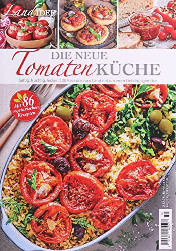 Landidee Rezeptreihe 55/2022 Die neue Tomaten-Küche