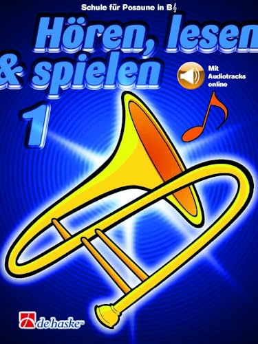 Hören, lesen & spielen 1 Posaune in B TC. Enthält Online-Audio