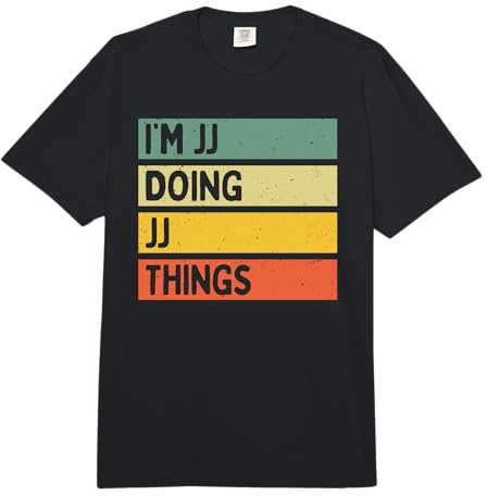 I'm JJ Doing JJ Things Funny Cita Personalizada Comfort Colors Adult Heavyweight T-Shirt