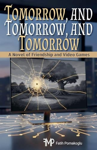 Tomorrow, and Tomorrow, and Tomorrow