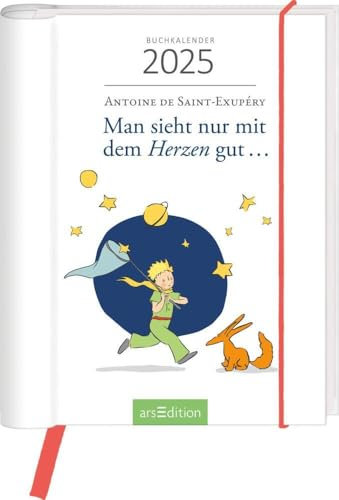 Man sieht nur mit dem Herzen gut - Taschenkalender A6 - Kalender 2025 - arsEdition-Verlag - Buchkalender mit Zitaten und Illustrationen - Eine Woche auf zwei Seiten - 12,4 cm x 15,4 cm