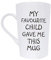 This Funny Christmas Gifts Coffee Mug, My Favourite Child Gave Me This Mug, Best Dad and Mom Gifts Father's Day and Mother's Day Present Idea from Daughter Son Kids, White 13 Oz
