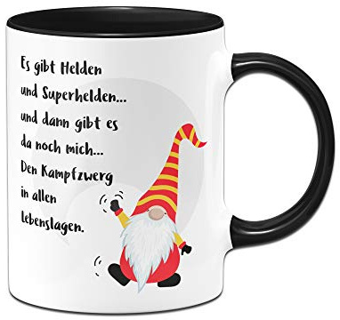Tassenbrennerei Tasse Es gibt Helden und Superhelden und mich den Kampfzwerg - Tassen mit Sprüchen lustig (Schwarz)