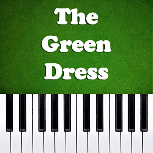 The Green Dress - Piano Version