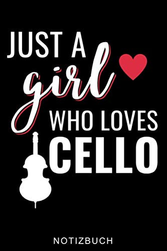 JUST A GIRL WHO LOVES CELLO NOTIZBUCH: A5 Notizbuch KARIERT Geschenkidee für Cellisten | Cello spielen | Cellobuch | Instrument | Geschenk für Anfänger Profis Kinder Erwachsene | Planer