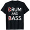 Funny Drum And Bass| Rum And Ass Lovers T-Shirt