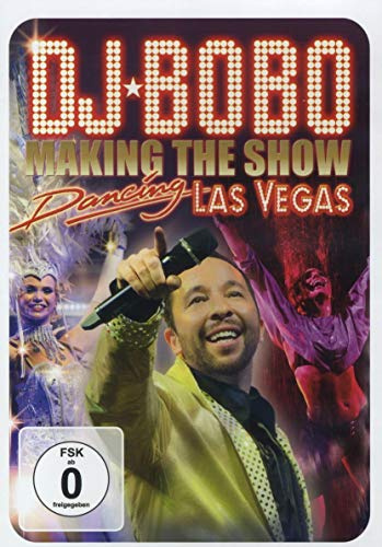 DJ Bobo - Dancing Las Vegas/Making The Show