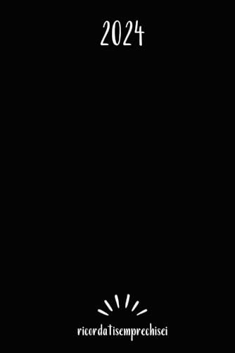 Agenda 2024 Ricordati sempre chi sei