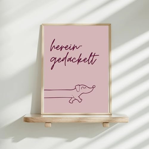 Poster hereingedackelt, Dackel Begrüßung Poster Eingangsbereich Geschenk Zum Einzug Für Zuhause Lustiger Spruch Flur Deko, DIN A4, Mehrfarbig (Rosa)
