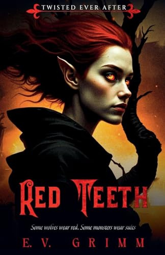 Red Teeth (Twisted Ever After, Band 3)