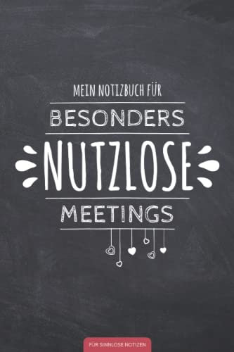Mein Notizbuch für besonders nutzlose Meetings: Liniertes Notizbuch im DIN A5 Format mit 120 Seiten | Lustiges Geschenk für die Arbeitskollegen im Büro