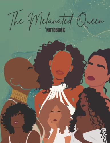 The Melanated Queen Notebook (The Black Majesty Collection)