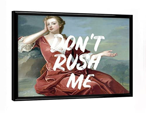 artboxONE Poster mit schwarzem Rahmen 18x13 cm Menschen Don't Rush Me Altered Art - White - Bild Dont Rush me